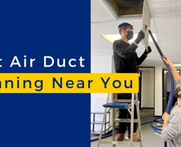 Best Air Duct Cleaning Near You