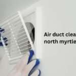 Air Duct Cleaning in North Myrtle Beach, SC: Why It’s Essential for Your Home and Health