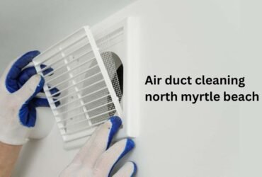 air duct cleaning north myrtle beach sc